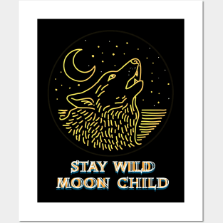 Stay Wild - Moon Child Posters and Art